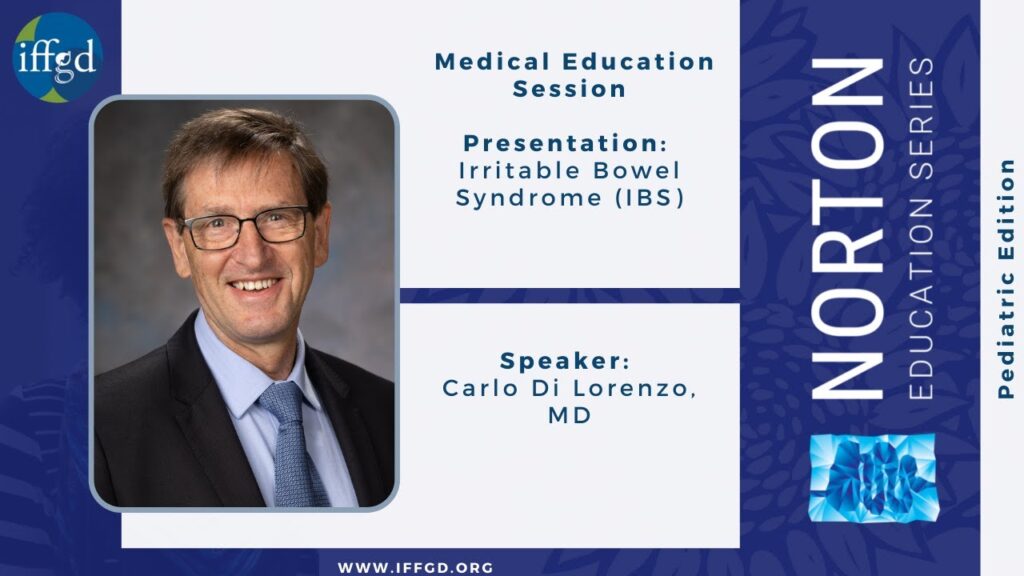 Irritable Bowel Syndrome (IBS) in Pediatrics: 2021 NES Pediatric Edition Dr. Carlo Di Lorenzo - 2021 NES Pediatric Medical Education Session: Irritable Bowel Syndrome (IBS) in Pediatrics