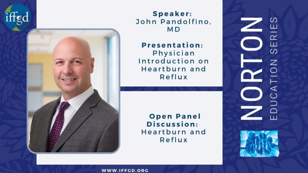 Physician Intro on Heartburn & Reflux: 2021 NES Dr. John Pandolfino - 2021 NES Physician Intro on Heartburn & Reflux