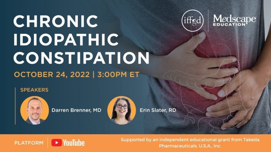 Chronic Idiopathic Constipation Livestream: Medscape and IFFGD Chronic Idiopathic Constipation Livestream with Medscape and IFFGD