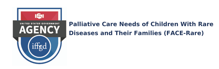 Clinical Trials and Studies Palliative Care Needs of Children With Rare Diseases and Their Families FACE Rare e1764938987846