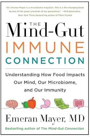 Books of interest: The Mind-Gut Immune Connection by Emeran Mayer